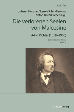 Die verlorenen Seelen von Malcesine von Holzner,  Johann, Pichler,  Adolf, Schindlerová,  Lenka, Unterkircher,  Anton