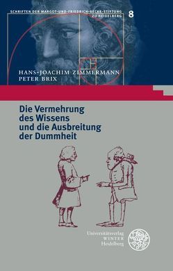 Die Vermehrung des Wissens und die Ausbreitung der Dummheit von Brix,  Peter, Zimmermann,  Hans-Joachim