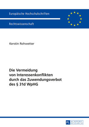 Die Vermeidung von Interessenkonflikten durch das Zuwendungsverbot des § 31d WpHG von Rohwetter,  Kerstin