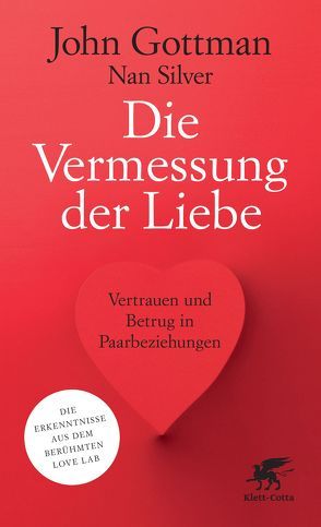 Die Vermessung der Liebe von Gottman,  John, Hornung,  Cathrine, Silver,  Nan