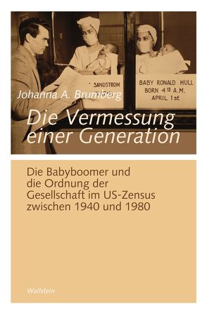 Die Vermessung einer Generation von Brumberg,  Johanna A.