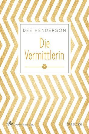 Die Vermittlerin von Hahn,  Brigitte, Henderson,  Dee