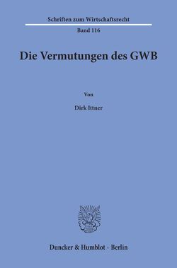 Die Vermutungen des GWB. von Ittner,  Dirk