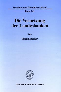 Die Vernetzung der Landesbanken. von Becker,  Florian