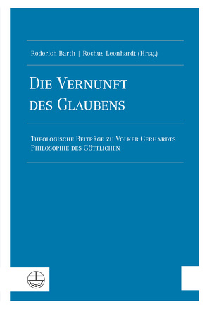 Die Vernunft des Glaubens von Barth,  Roderich, Leonhardt,  Rochus