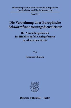 Die Verordnung über Europäische Schwarmfinanzierungsdienstleister. von Öhmann,  Johannes