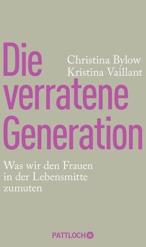 Die verratene Generation von Bylow,  Christina, Vaillant,  Kristina