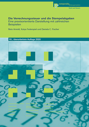 Die Verrechnungssteuer und die Stempelabgaben von Arnold,  Reto, Federspiel,  Katya, Fischer,  Daniela, Pifko,  Clarisse