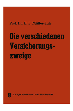 Die verschiedenen Versicherungszweige von Müller-Lutz,  Heinz Leo