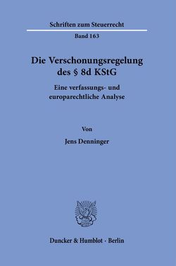 Die Verschonungsregelung des § 8d KStG. von Denninger,  Jens