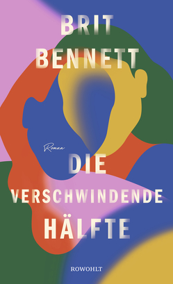 Die verschwindende Hälfte von Bennett,  Brit, Bogdan,  Isabel, Detje,  Robin