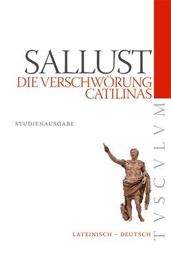 Die Verschwörung Catilinas / De coniuratione Catilinae von Lindauer,  Josef, Sallust