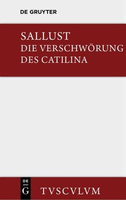 Die Verschwörung des Catilina von Sallust, Schöne,  Wilhelm