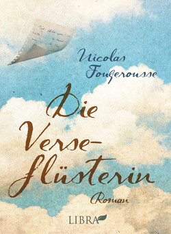 Die Verseflüsterin von Fougerousse,  Nicolas, Liebl,  Elisabeth