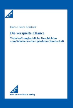Die verspielte Chance von Koritsch,  Hans-Dieter