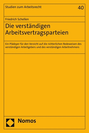 Die verständigen Arbeitsvertragsparteien von Schellen,  Friedrich