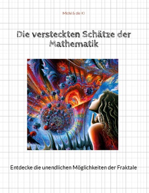 Die versteckten Schätze der Mathematik von Michi & die KI