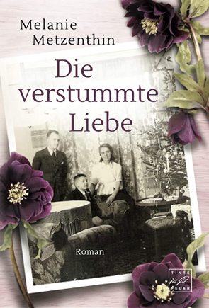 Die verstummte Liebe von Metzenthin,  Melanie