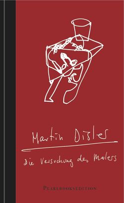 Die Versuchung des Malers von Disler,  Martin