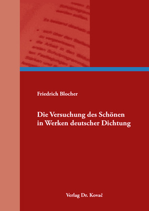 Die Versuchung des Schönen in Werken deutscher Dichtung von Blocher,  Friedrich
