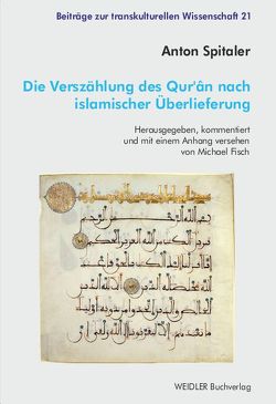 Die Verszählung des Qur’ân nach islamischer Überlieferung von Fisch,  Michael, Spitaler,  Anton