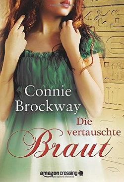 Die vertauschte Braut: Historischer Liebesroman von Brockway,  Connie, Bürgel,  Diana