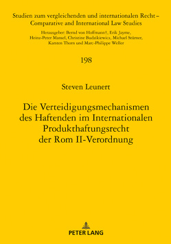 Die Verteidigungsmechanismen des Haftenden im Internationalen Produkthaftungsrecht der Rom II-Verordnung von Leunert,  Steven