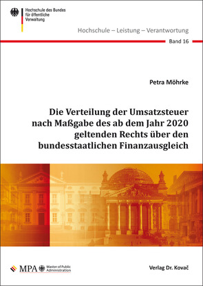 Die Verteilung der Umsatzsteuer nach Maßgabe des ab dem Jahr 2020 geltenden Rechts über den bundesstaatlichen Finanzausgleich von Möhrke,  Petra