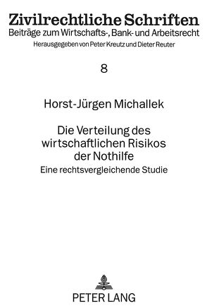 Die Verteilung des wirtschaftlichen Risikos der Nothilfe von Michallek,  Horst-Jürgen