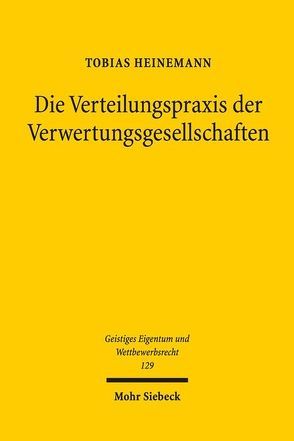 Die Verteilungspraxis der Verwertungsgesellschaften von Heinemann,  Tobias