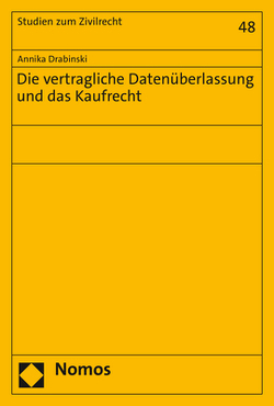 Die vertragliche Datenüberlassung und das Kaufrecht von Drabinski,  Annika