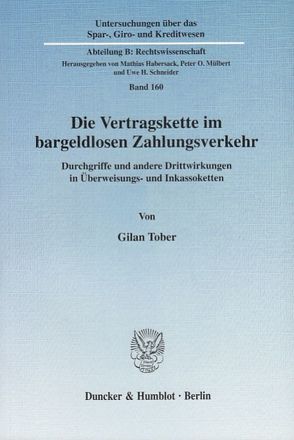 Die Vertragskette im bargeldlosen Zahlungsverkehr. von Tober,  Gilan