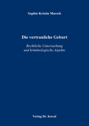 Die vertrauliche Geburt von Marsch,  Sophie-Kristin