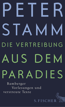 Die Vertreibung aus dem Paradies von Stamm,  Peter