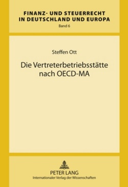 Die Vertreterbetriebsstätte nach OECD-MA von Ott,  Steffen