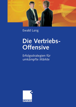 Die Vertriebs-Offensive von Lang,  Dr. Ewald
