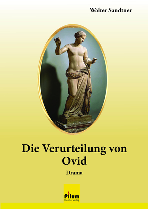 Die Verurteilung von Ovid von Sandtner,  Walter