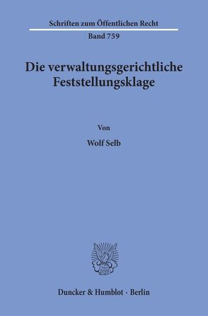 Die verwaltungsgerichtliche Feststellungsklage. von Selb,  Wolf