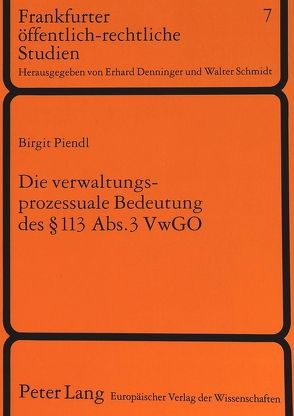 Die verwaltungsprozessuale Bedeutung des 113 Abs. 3 VwGO von Hermes,  Birgit