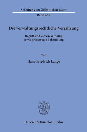Die verwaltungsrechtliche Verjährung. von Lange,  Hans-Friedrich