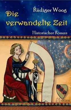 Die verwandelte Zeit von Woog,  Rüdiger