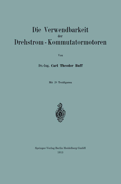 Die Verwendbarkeit der Drehstrom — Kommutatormotoren von Buff,  Carl Theodor