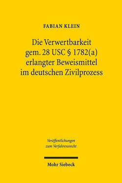 Die Verwertbarkeit gem. 28 USC § 1782(a) erlangter Beweismittel im deutschen Zivilprozess von Klein,  Fabian