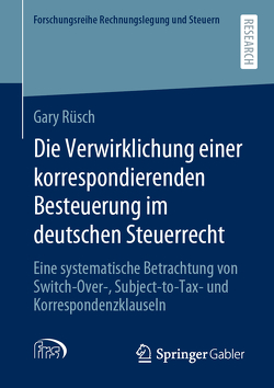 Die Verwirklichung einer korrespondierenden Besteuerung im deutschen Steuerrecht von Rüsch,  Gary