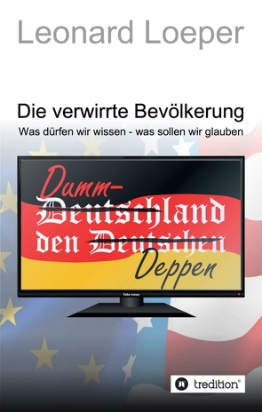 Die verwirrte Bevölkerung von Loeper,  Leonard