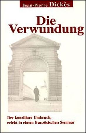 Die Verwundung von Dickès,  Jean P, Leclerc,  Gérard, Volkmann,  Joachim