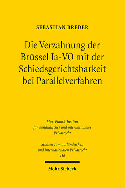 Die Verzahnung der Brüssel Ia-VO mit der Schiedsgerichtsbarkeit bei Parallelverfahren von Breder,  Sebastian