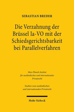 Die Verzahnung der Brüssel Ia-VO mit der Schiedsgerichtsbarkeit bei Parallelverfahren von Breder,  Sebastian