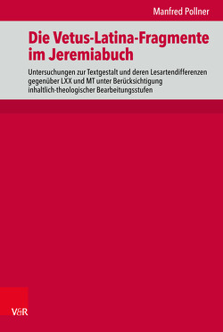 Die Vetus-Latina-Fragmente im Jeremiabuch von Pollner,  Manfred