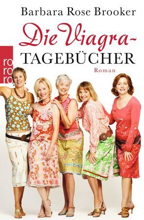 Die Viagra-Tagebücher von Brooker,  Barbara Rose, Thiesmeyer,  Ulrike